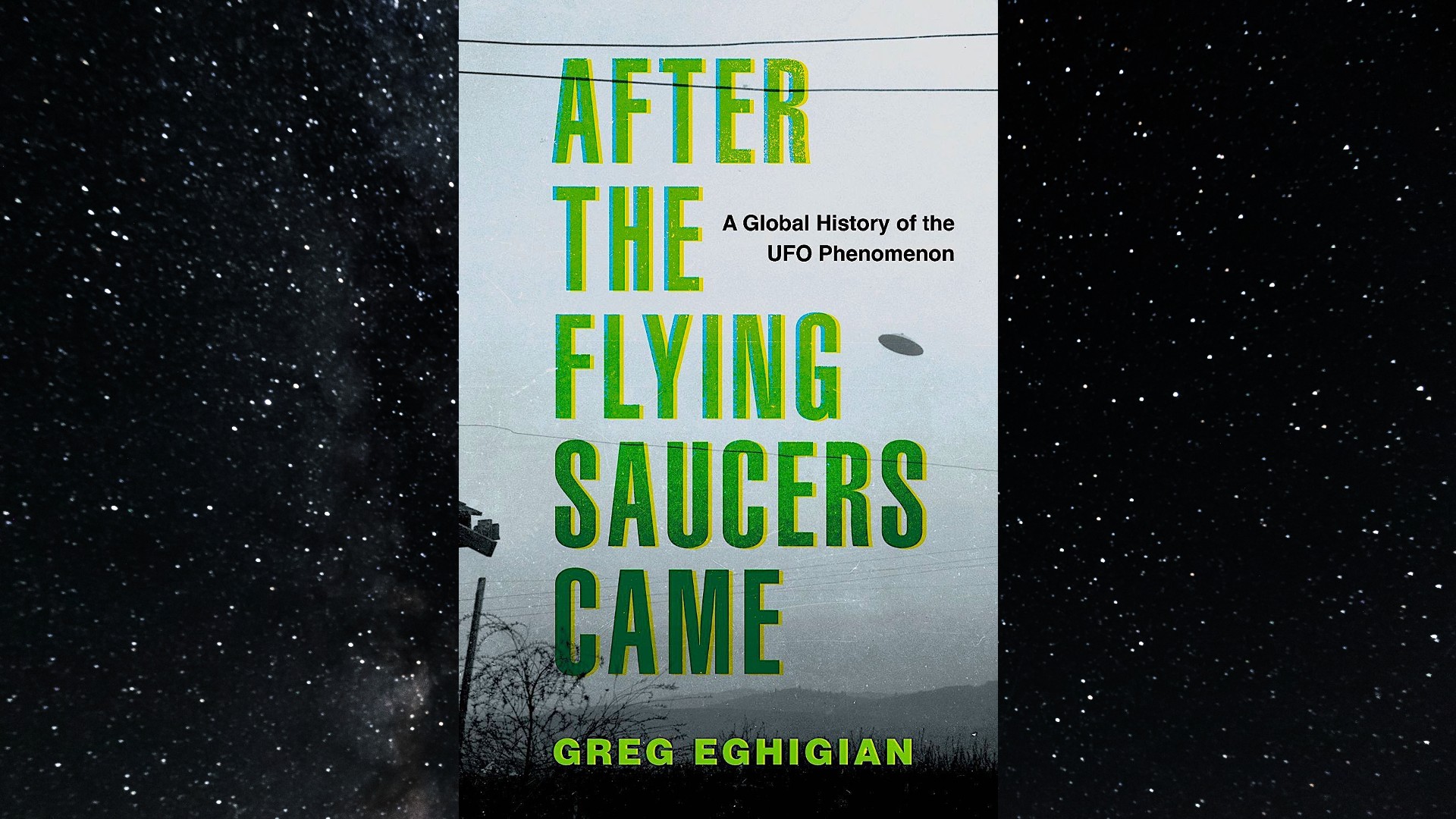 a book with the title &quot;after the flying saucers came&quot; in bright green letters. behind the text is a photograph of a saucer-shaped object above a desert scene